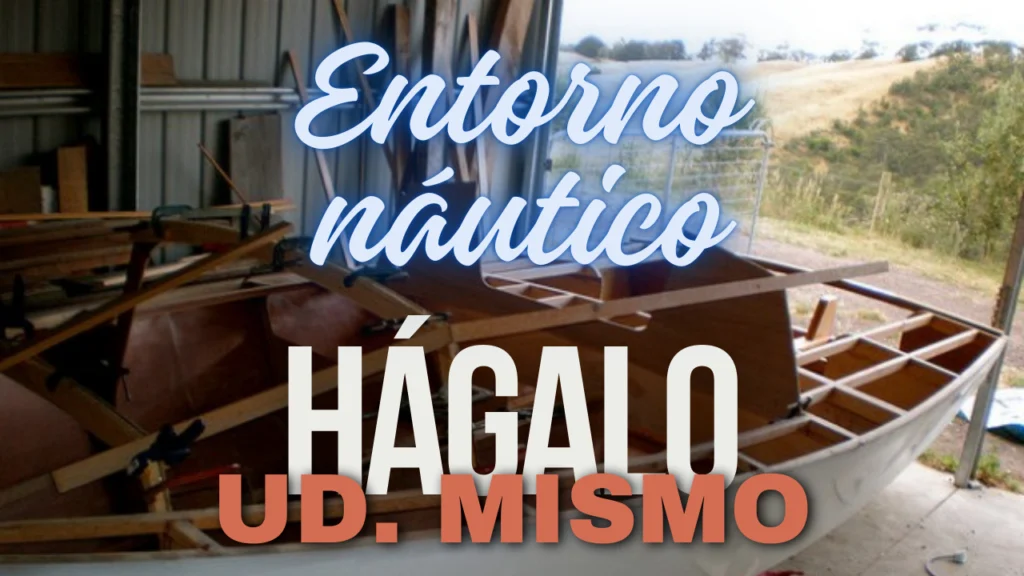 Entorno náutico: lo que todo constructor amateur debe conocer 7 Entorno náutico: lo que todo constructor amateur debe conocer entorno náutico para constructores amateur